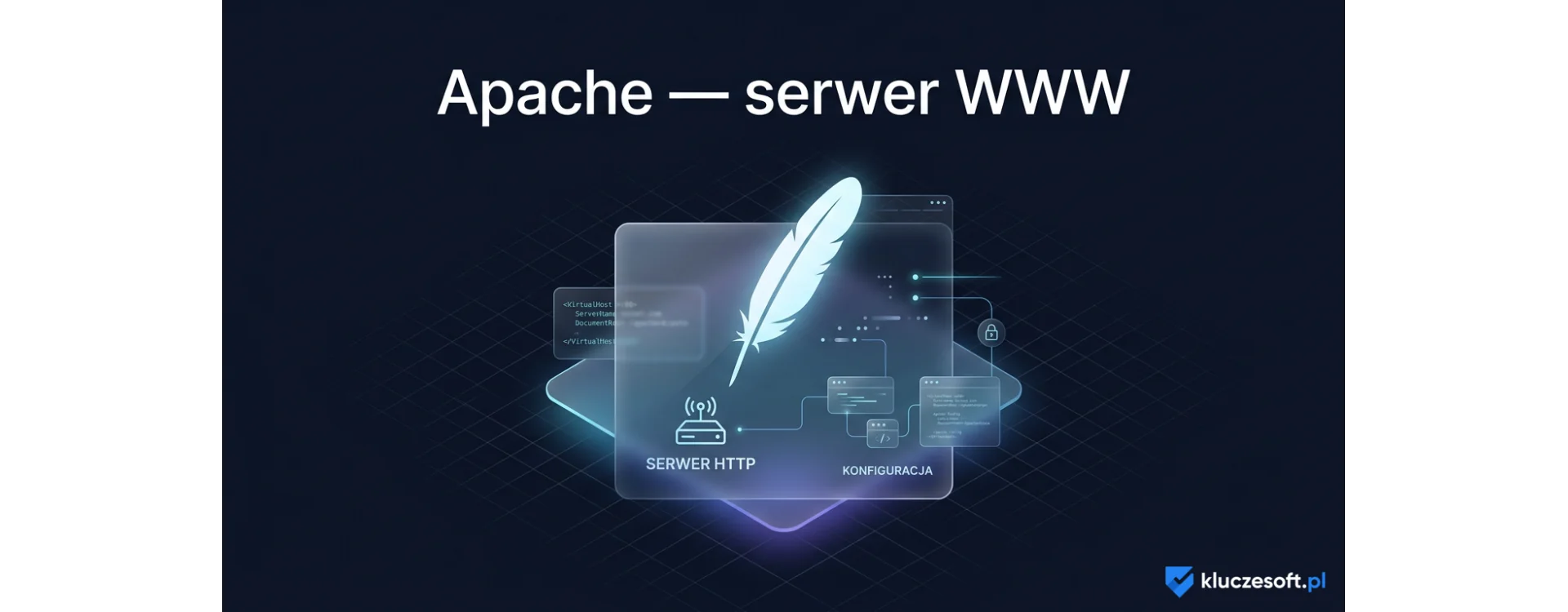 Apache - światowy lider serwów. Co warto o nim wiedzieć?