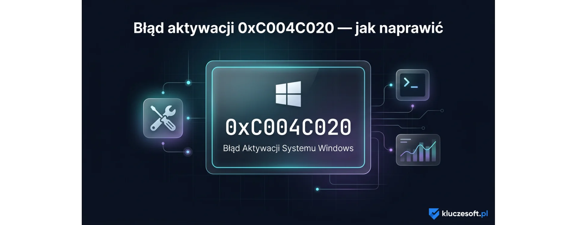 Błąd aktywacji 0xC004C020 — jak naprawić w Windows 11/10