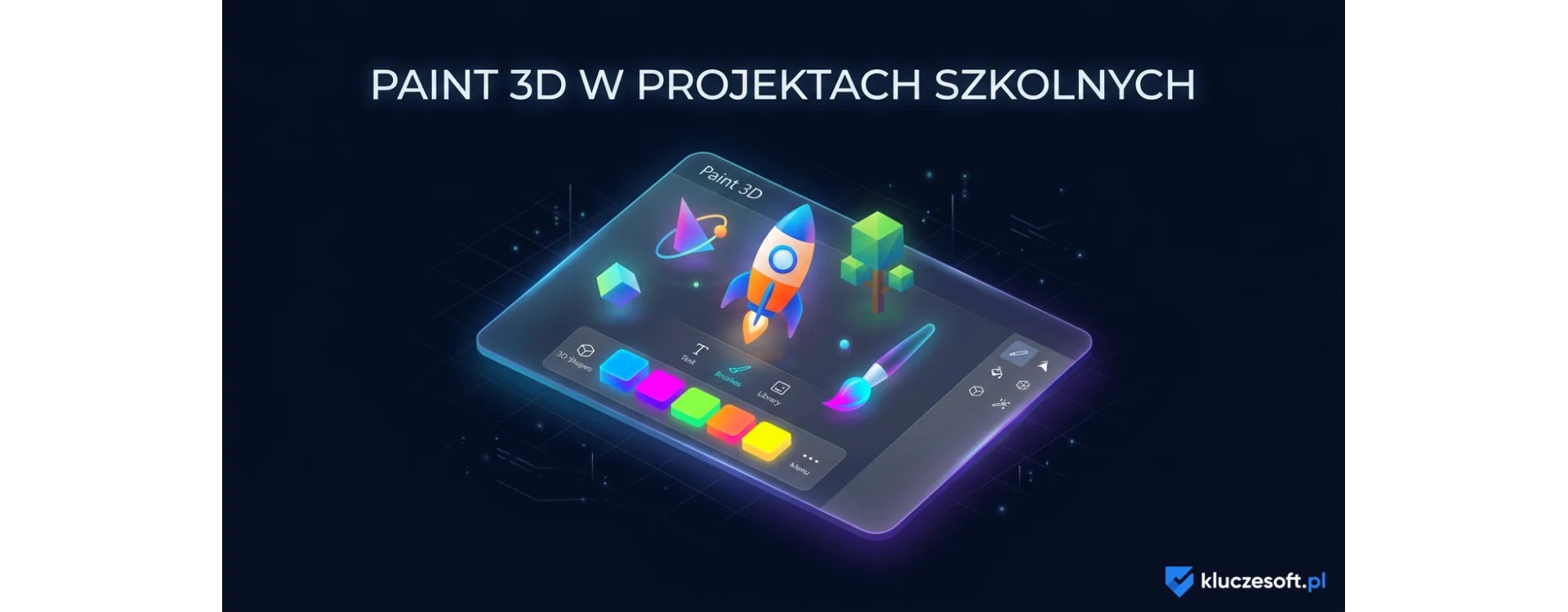 Praktyczne zastosowania Paint 3D w projektach szkolnych i edukacyjnych