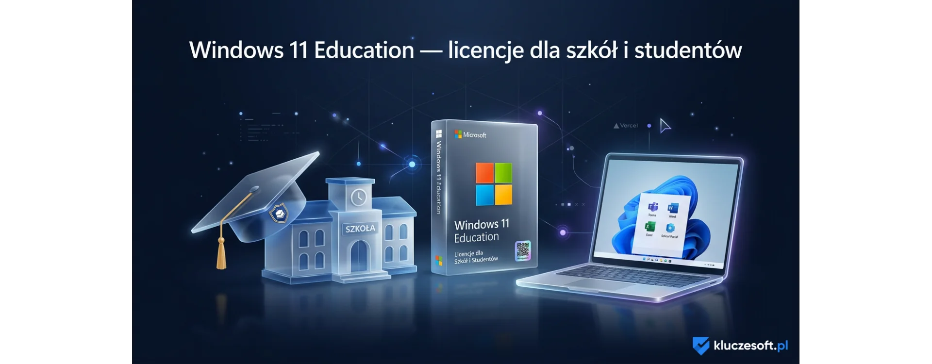 Windows 11 Education — licencje dla szkół i studentów