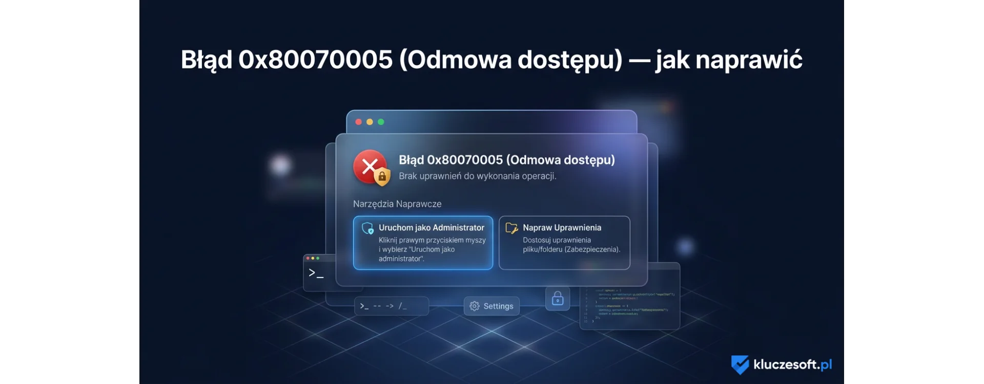 Błąd 0x80070005 (Odmowa dostępu) — jak naprawić w Windows 11/10