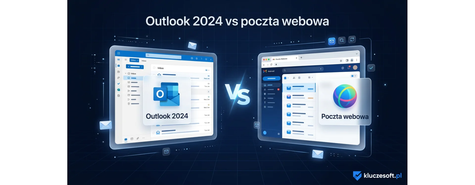 Outlook 2024 vs poczta webowa — kiedy warto mieć klienta pocztowego?