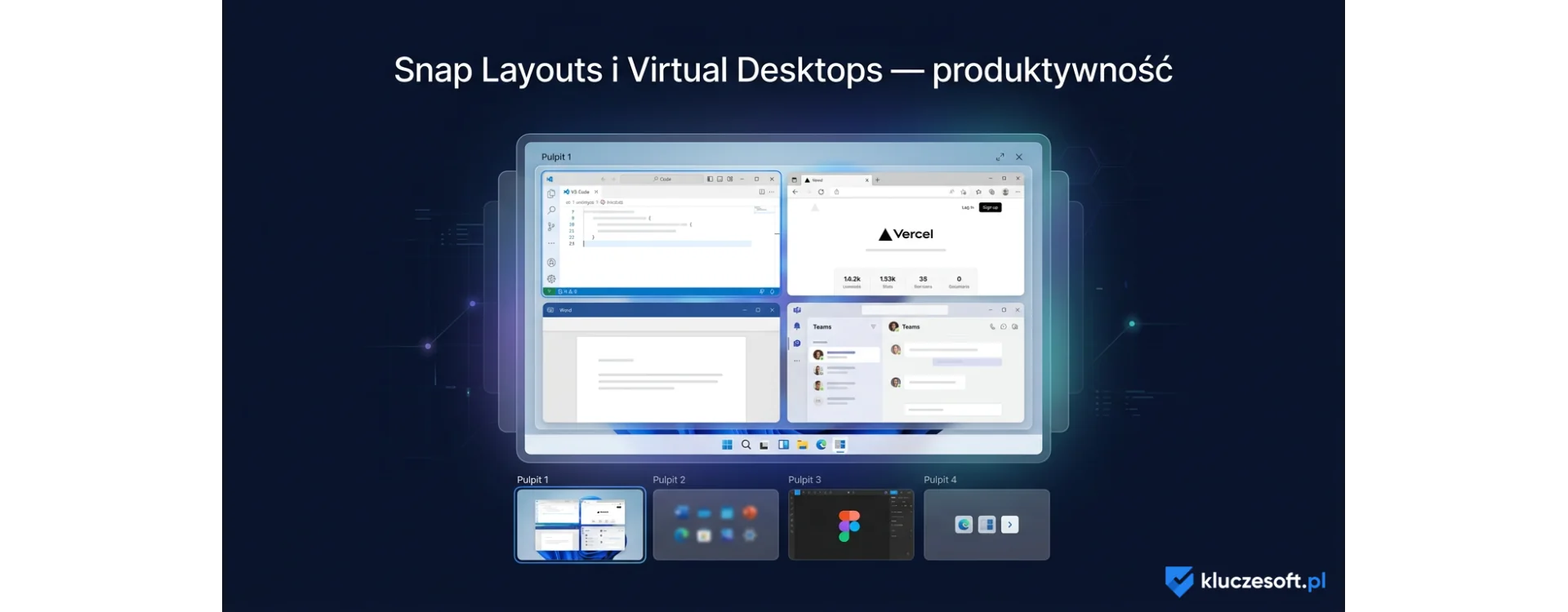 Snap Layouts i Virtual Desktops — produktywność w Windows 11