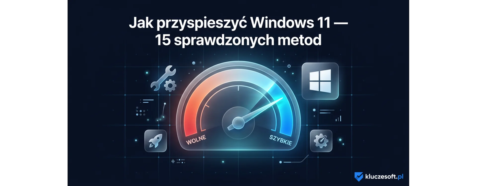 Jak przyspieszyć Windows 11 — 15 sprawdzonych metod [2026]
