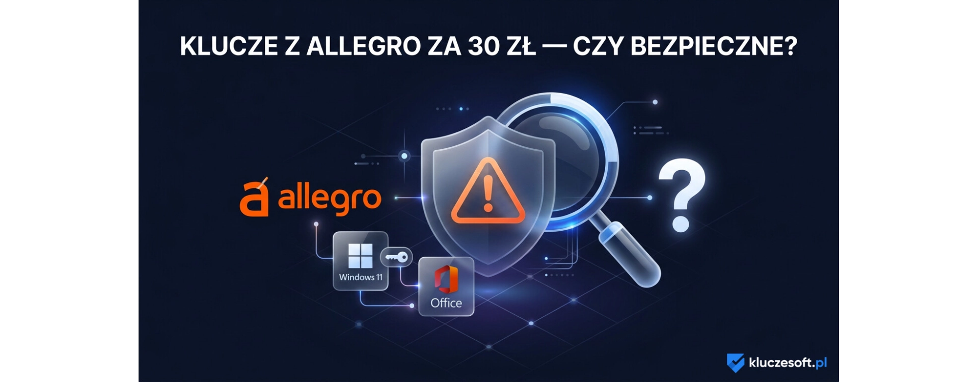 Klucze Windows i Office z Allegro za 30 zł — czy to bezpieczne?