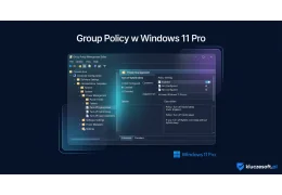 Group Policy w Windows 11 Pro — zaawansowana konfiguracja systemu