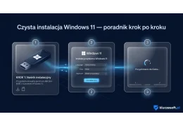 Czysta instalacja Windows 11 — kompletny poradnik krok po kroku