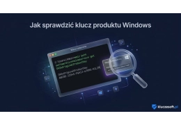 Jak sprawdzić klucz produktu Windows 10 i 11 — kompletny poradnik