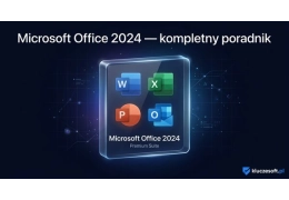 Microsoft Office 2024 — kompletny poradnik dla kupujących