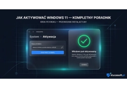 Jak aktywować Windows 11 — kompletny poradnik krok po kroku