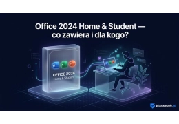 Office 2024 Home & Student — co zawiera i dla kogo?