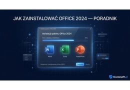 Jak zainstalować Office 2024 — poradnik instalacji krok po kroku