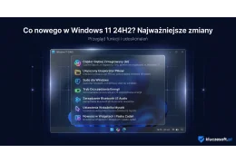 Co nowego w Windows 11 24H2? Najważniejsze zmiany i funkcje