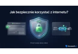 Jak bezpiecznie korzystać z internetu?