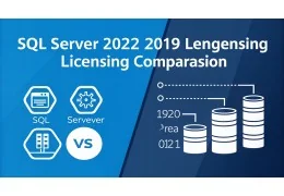 SQL Server 2022 vs 2019 — licencje, różnice i porównanie